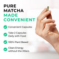 Matcha Green Tea  Hand holding a matcha capsule with promotional text about convenience and benefits on a white background